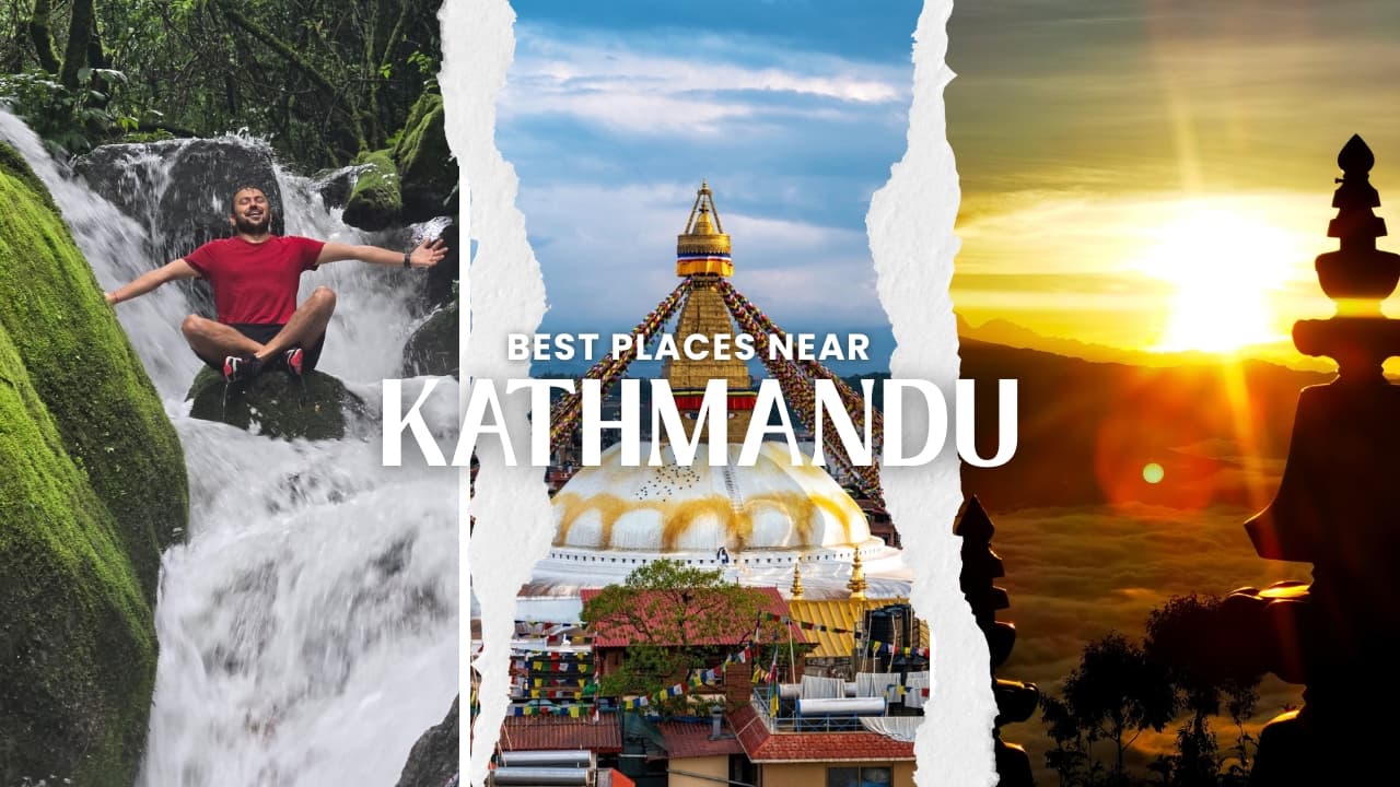 Top 10 places to visit near Kathmandu