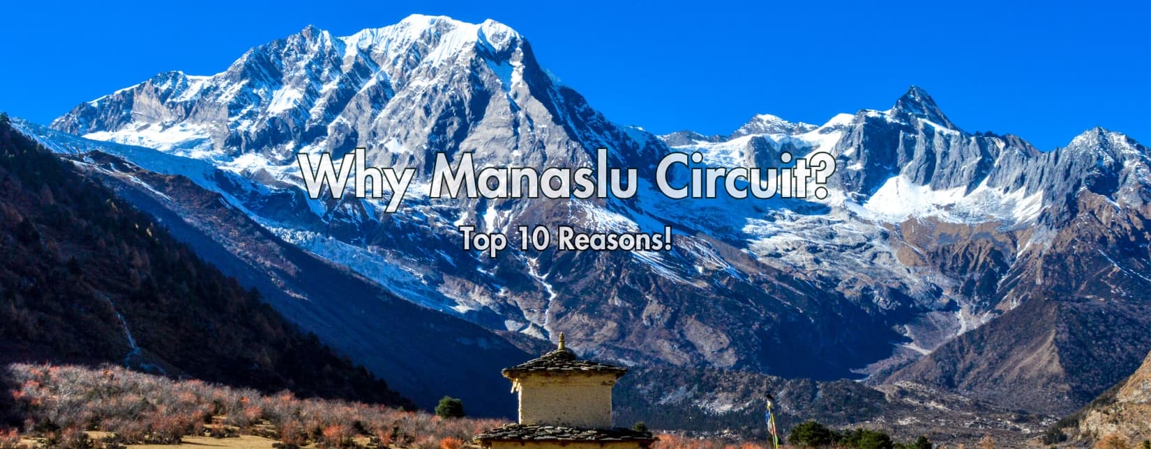 Top 10 Reasons to Choose Manaslu Circuit Trek